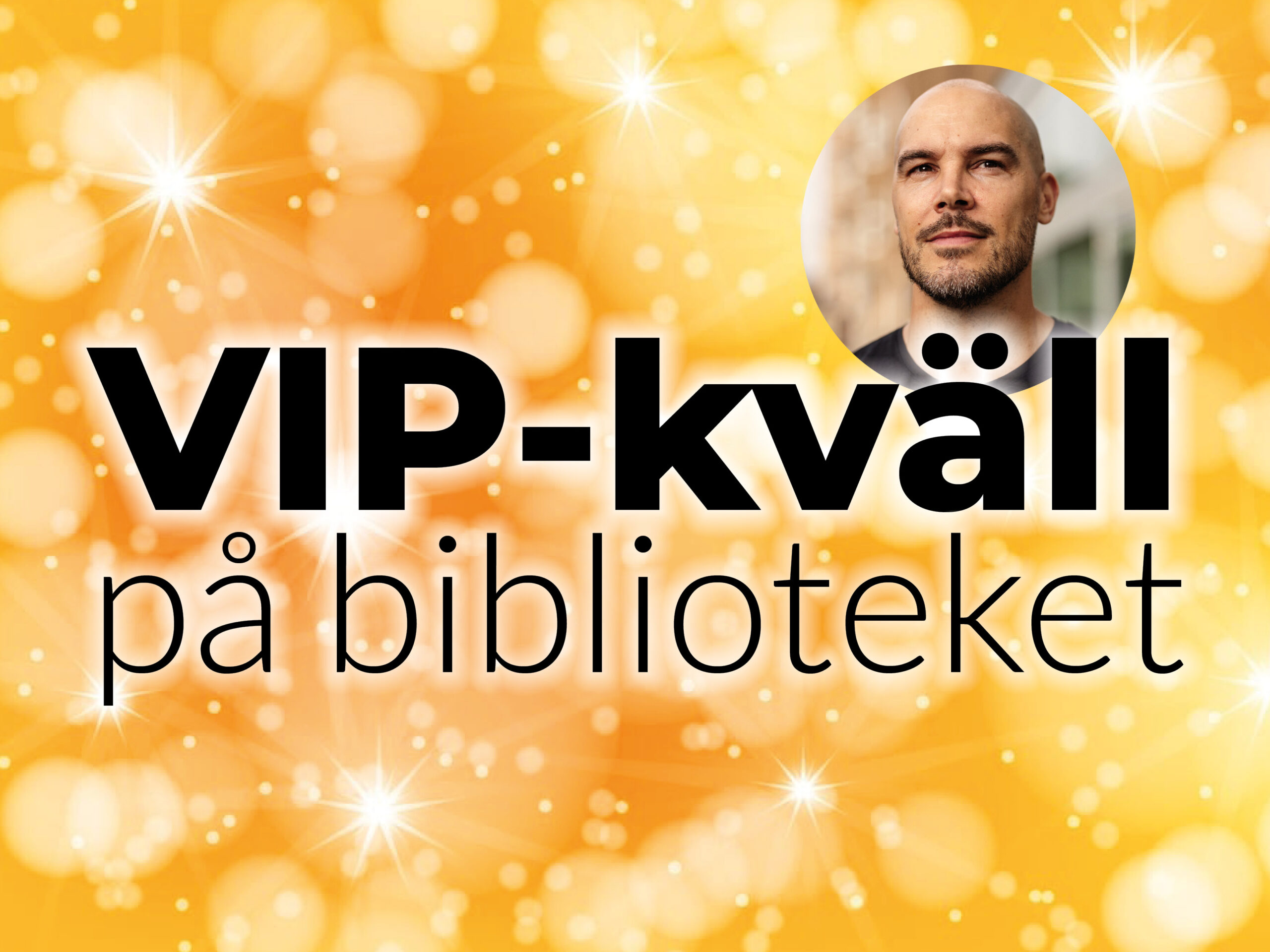 Texten "VIP-kväll på biblioteket" mot guldglittrig bakgrund.